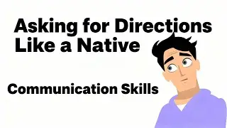 Master Communication Skills: Ask for Directions Like a Native!