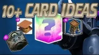 CLASH ROYALE +10 CARD IDEAS . NEW LEGENDARY CARDS!!