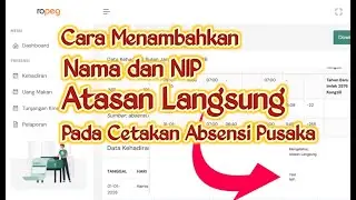 Cara Menambahkan Nama dan NIP Atasan Langsung pada Cetakan Absensi Pusaka