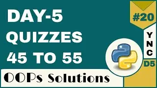 Infytq Object Oriented Programming Using Python | Day-5 Quizzes 45 to 55 | YouthNationCoders