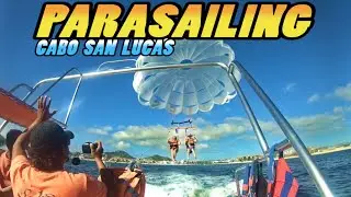 PARASAILING - Cabo San Lucas - Mexico (4k)