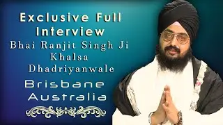 Bhai Ranjit Singh Ji Khalsa Dhadrianwale | Exclusive Interview | Brisbane Australia