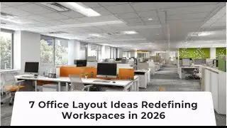 7 Office Layout Ideas Redefining Workspaces in 2026