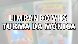 RECUPERANDO VHS TURMA DA MÔNICA!