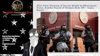 After Fatal Shooting of Daunte Wright by Minneapolis Police, Another Round of Protests Kicks Off &ndash; T