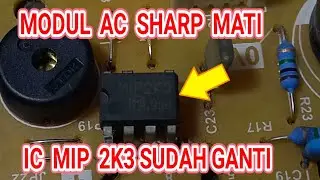 MODUL AC  SHARP MATI TOTAL // IC MIP 2K3 SUDAH DIGANTI