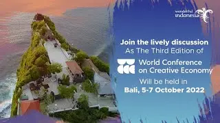 Wonderful Indonesia - Show Your Support for Global Creative Economy on the 3rd WCCE!
