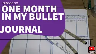 One Month In My Bullet Journal Episode 00