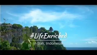 #LifeEnriched in Bali