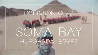 ROBINSON CLUB ✘ SOMA BAY, HURGHADA, EGYPT (2018)