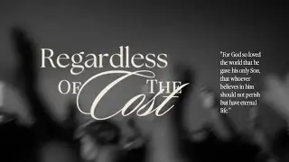 REGARDLESS OF THE COST | Pastor Eddie Vargas