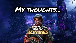 My Thoughts on BO5 (Cold War) Zombies...