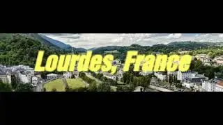 OUR LADY OF LOURDES in FRANCE