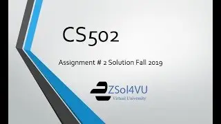 CS502 Assignment 2 Solution 2019