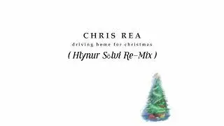 Chris Rea - Driving Home For Christmas ( Hlynur Sölvi Re-Mix )