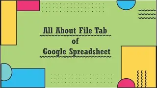 File Tab in Google Spreadsheet: Your Complete Guide