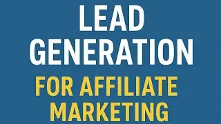 Lead Generation For Affiliate Marketing part -1