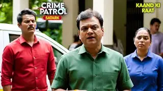 हर कदम मौत की तरफ | Best of Crime Patrol 2025 | Crime Story