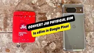 Google Pixel: Convert Jio Physical Sim to eSim
