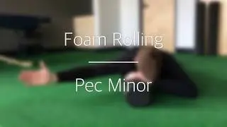 Foam Rolling the Pec Minor
