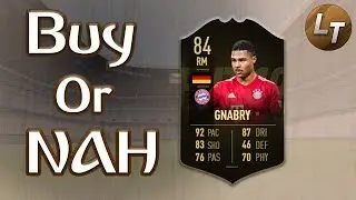 IF Gnabry  |  Buy or Nah  |  FIFA 19 Player Review Series