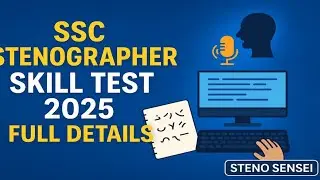SSC Stenographer Skill Test 2025 🔥 | Dictation + Transcription Full Guide | Steno Sensei