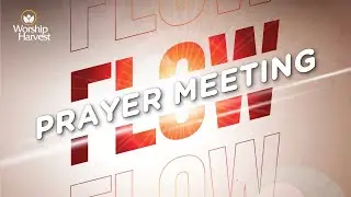 Flow Prayer Meeting 62