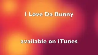 I Love Da Bunny ★ Children's Song ★ Todd Downing
