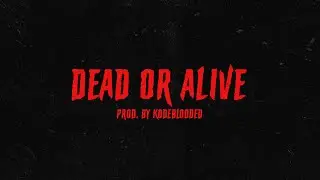 dead or alive | meek mill type beat (prod. by kodeblooded)