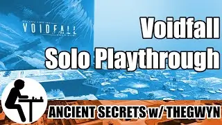 Voidfall Solo Playthrough: Ancient Secrets w/ Thegwyn