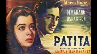 Patita (1953) &ndash; Classic Hindi Social Drama | Dev Anand, Usha Kiran | Music by Shankar&ndash;Jaikishan