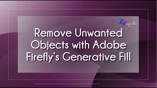 Instantly Remove Unwanted Objects with Adobe Firefly!