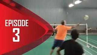 BADMINTON EPISODE3-ROAD TO GOOD GAME WELL PLAYED |BADMINTON PLAY -NET OUT NET OUT NET OUT 배드민턴
