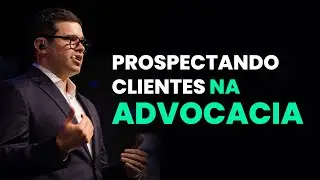 CLIENTES NA ADVOCACIA: Como atrair?