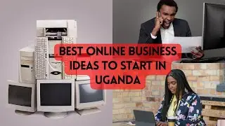 10 online business ideas to start in uganda - business ideas to start with 5m  in uganda.