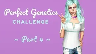 The Sims 3 Perfect Genetics Challenge! Part 4 ~ Finally Found The One?