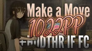Make A Move | 720pp 99.48% 1x Miss REVERSE CHOKE ( SS, 1022pp if FC! ) mrekk