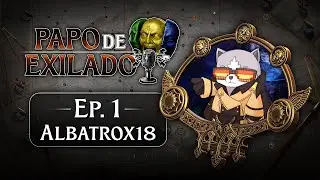 Papo de Exilado - Ep. 1 - Albatrox18