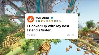 Spicy WLW Stories From Reddit + Minecraft
