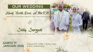 Live Streaming Pernikahan | Hanif Novita Dewi, A.Md.RMIK & Sidiq Suryadi | Kepuh ,17 Januari 2026