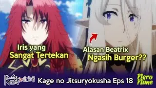Iris yang Sangat Tertekan  dan Kepekaan Beatrix | Breakdown Kage no Jitsuryokusha Episode 18