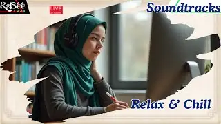 🔴Chill & Relaxing LoFi edited soundtracks for study-work-rest