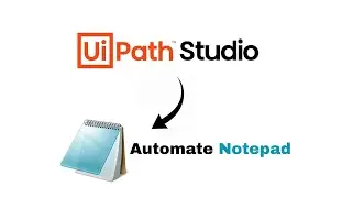 Automate Notepad with UiPath | Open, Type & Close Notepad Automatically #automation #uipathstudio