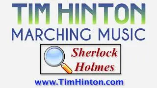 Sherlock Holmes Marching Band Show Arrangement by Tim Hinton