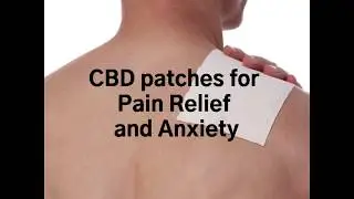 Top 10 Best CBD patches - Best CBD patches to get rid of pain and anxiety. Top 10 list CBD patches
