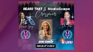 Heard That & MediaScope Crossover Episode with Guest Jayne Kennedy!
