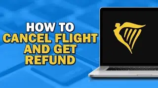 How To Cancel Ryanair Flight and Get Refund (Quick Tutorial)