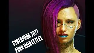 Cyberpunk 2077   All Female Punk Hairstyles
