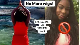 WHY I STOPPED WEARING WIGS : embracing my natural hair 🤎