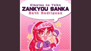 Zankyou Sanka (Kimetsu no Yaiba)